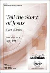 Tell the Story of Jesus SAB choral sheet music cover